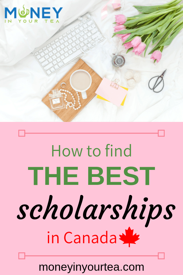 How to find the best scholarships in Canada, at moneyinyourteas.com