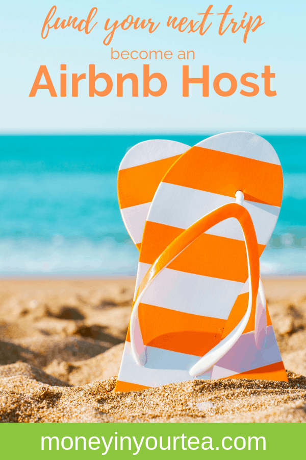 Closeup of orange and white flip-flops in the sand with text overlay, "fund your next trip, become an Airbnb host" by moneyinyourteas.com