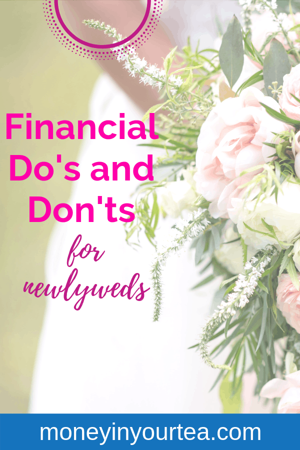 Closeup of bridal bouquet with text overlay "financial do's and don'ts for newlyweds" by moneyinyourteas.com