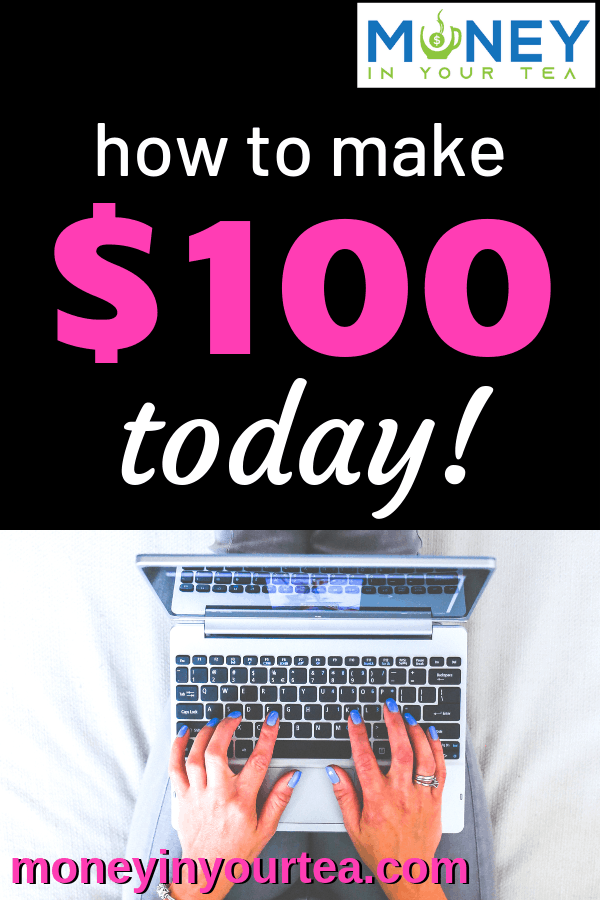 Need quick money? See how to make $100 or more today!