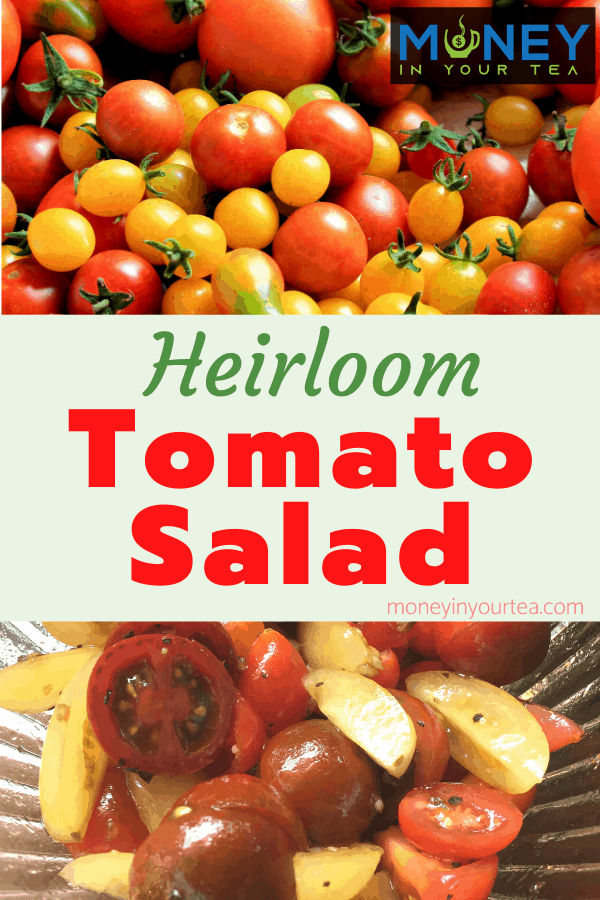 Heirloom Tomato Salad recipe by moneyinyourteas.com