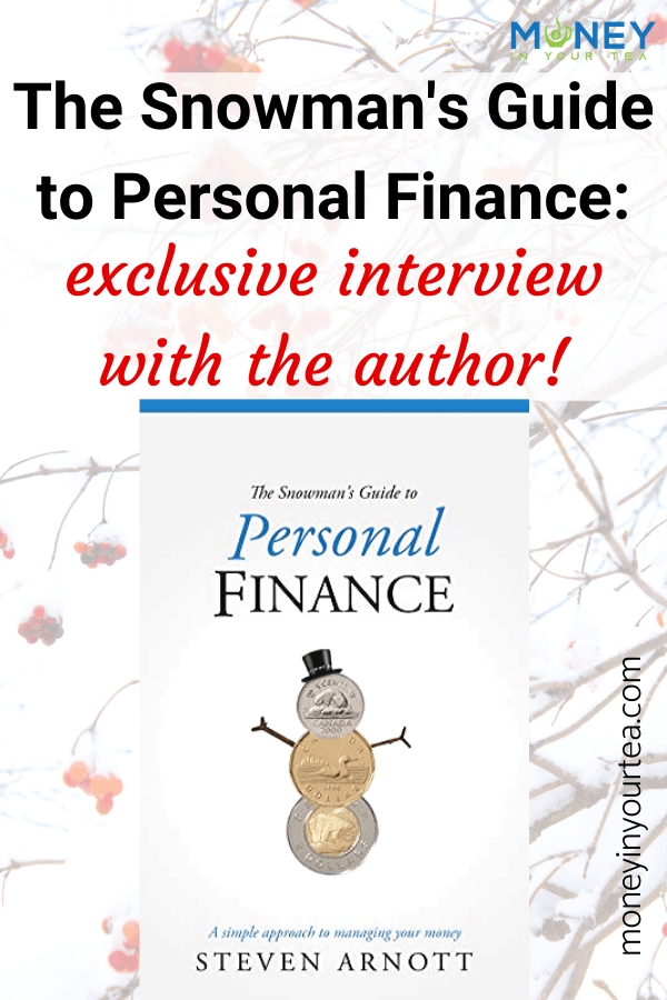 The Snowman's Guide to Personal Finance: exclusive interview with the author, by moneyinyourteas.com