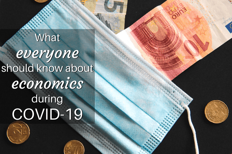 What everyone should know about economics during COVID-19