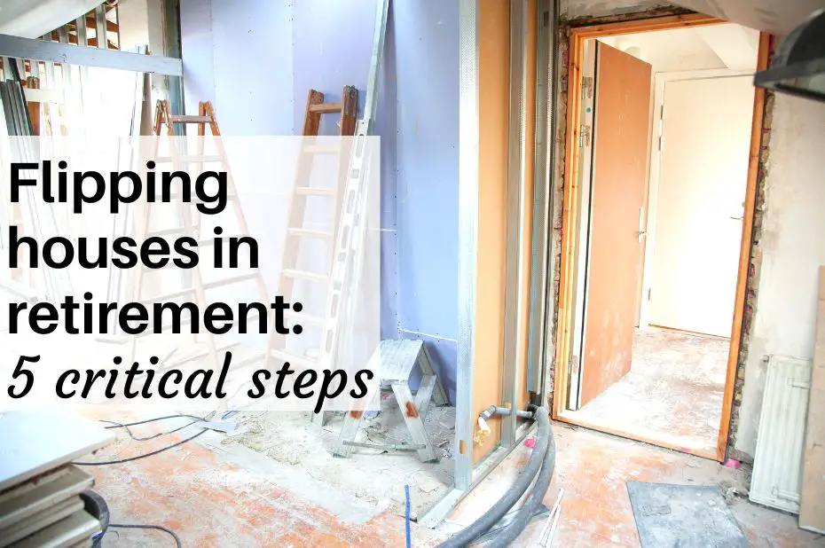 Flipping houses in retirement